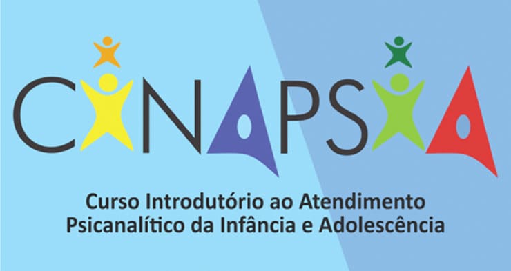 CINAPSIA - Curso Introdutório ao Atendimento Psicanalítico da Infância e Adolescência
