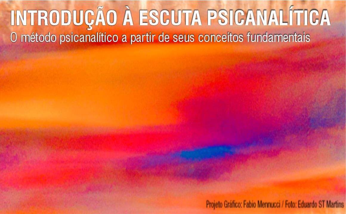 INTRODUÇÃO À ESCUTA PSICANALÍTICA 